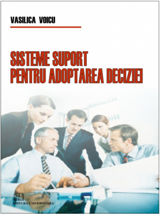 Sisteme suport pentru adoptarea deciziei - Vasilica Voicu [1]