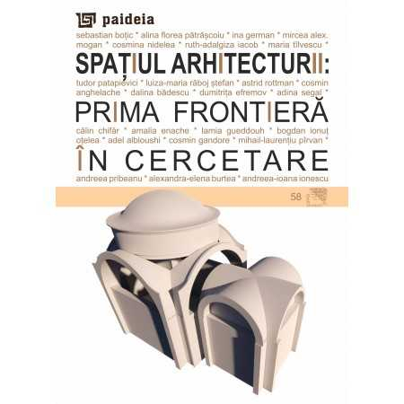 Spatiul arhitecturii: prima frontiera in cercetare - Coordonator Cosmin Anghelache [1]