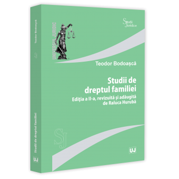 Family Law Studies. Second Edition, revised and added by Raluca Huruba - Teodor Bodoasca [1]