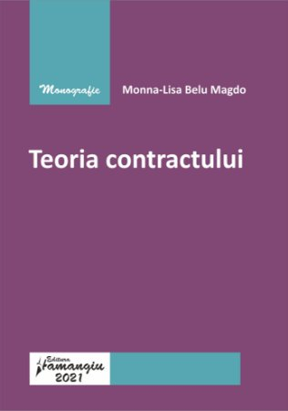 Teoria contractului, editie adaugita si revizuita - Monna-Lisa Belu Magdo [1]