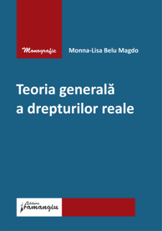 The General Theory of Real Rights - Monna-Lisa Belu Magdo [1]