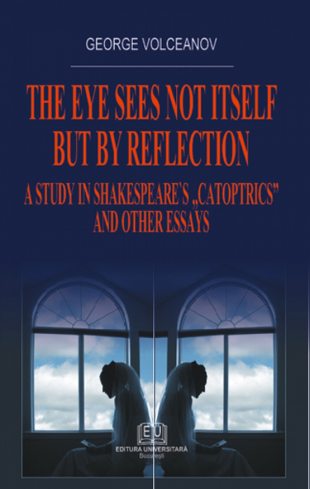 The eye sees not itself but by reflection. A study in Shakespeare's [1]