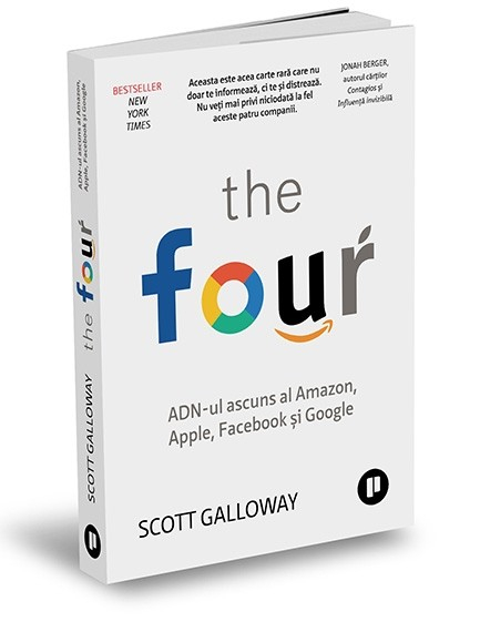 The Four. ADN-ul ascuns al Amazon, Apple, Facebook si Google - Scott Galloway [1]