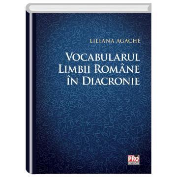 Romanian language and literature - The vocabulary of the Romanian language in diachrony - Liliana Agache