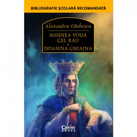 Novel - Mihnea Voda cel Rau. Mrs. Chiajna - Alexandru Odobescu