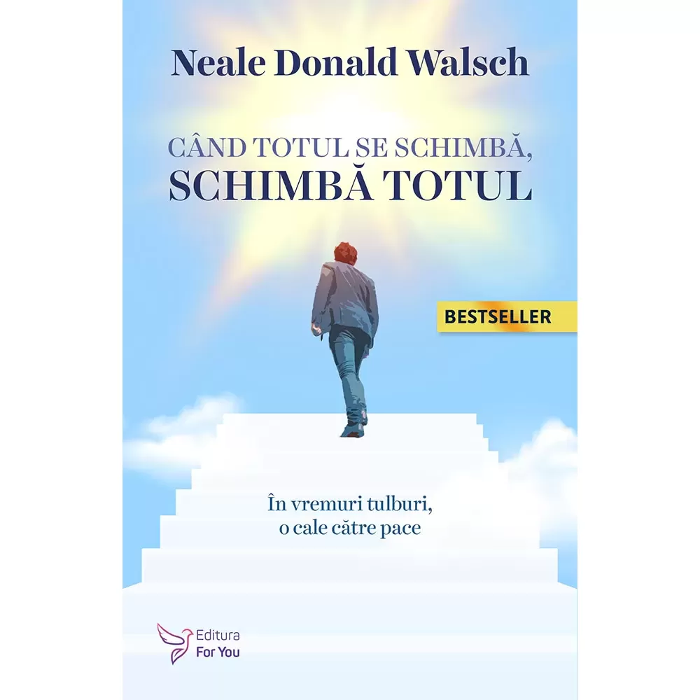 Spiritualitate - Cand totul se schimba, schimba totul. In vremuri tulburi, o cale catre pace. Editia a II-a – Neale Donald Walsch