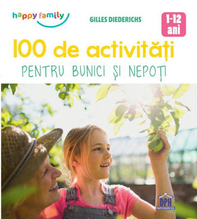 Timp liber - 100 de activitati pentru bunici si nepoti - Gilles Diederichs
