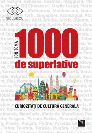 Leisure - 1000 superlatives and general culture curiosities - Ion Toma