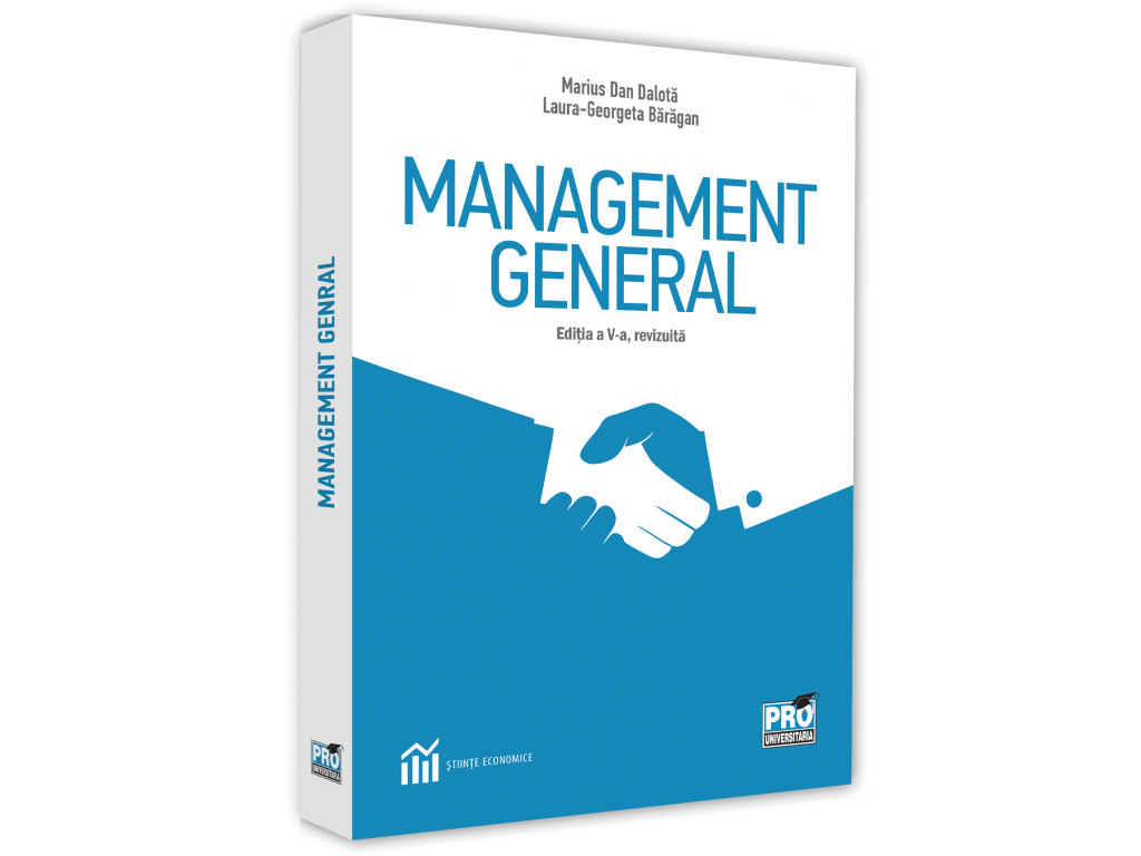 Management - Management general. Editia a V-a, revizuita - Marius-Dan Dalota, Laura-Georgeta Baragan