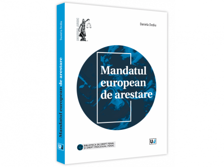 Drept - Mandatul european de arestare - Daniela Dediu