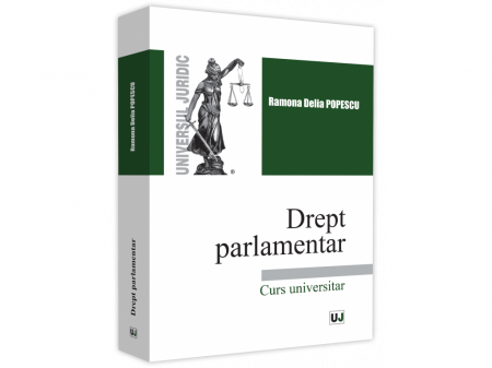 Law - Parliamentary law. University course - Ramona Delia Popescu