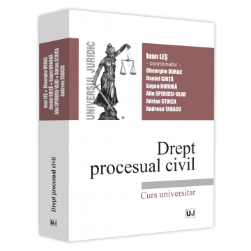 Law - Civil procedural law. University course 2021 - Coord. Ioan Les. Authors: Gheorghe Durac, Daniel Ghita, Eugen Huruba, Alin Speriusi-Vlad, Adrian Stoica, Andreea Tabacu