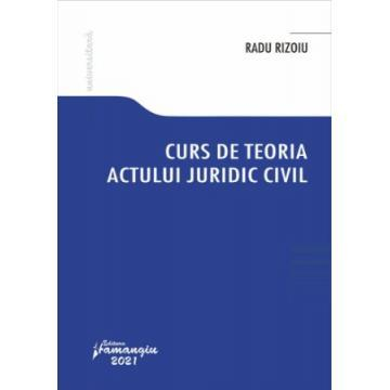 Law - Civil law act theory course - Radu Rizoiu