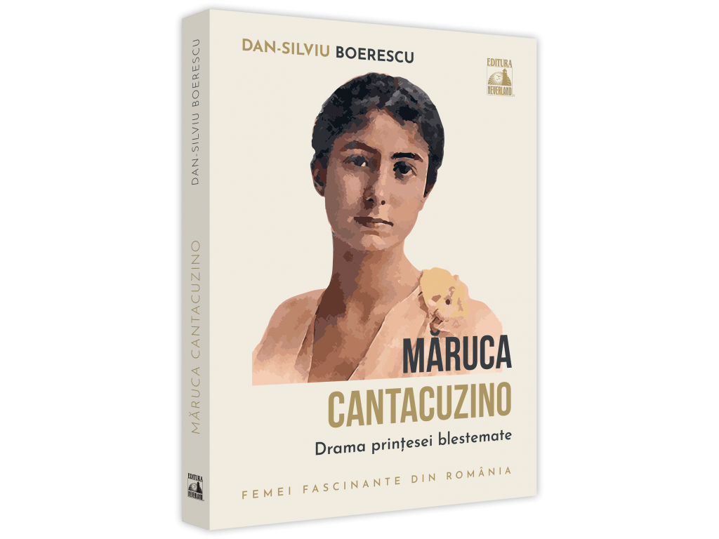 Timp liber - Maruca Cantacuzino, drama printesei blestemate - Dan-Silviu Boerescu