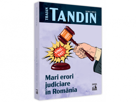 Timp liber - Mari erori judiciare in Romania - Traian Tandin
