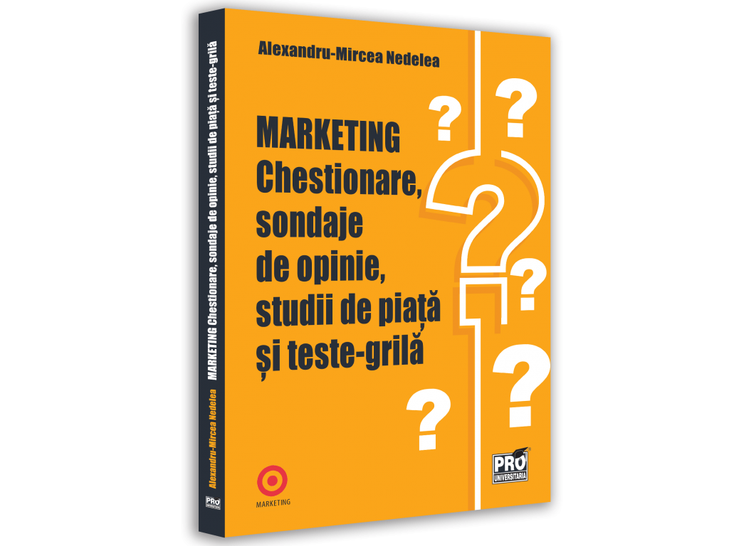 Marketing - Marketing. Questionnaires, opinion polls, market research and grid tests - Alexandru-Mircea Nedelea