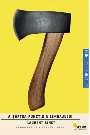 Psihologie aplicata in viata de zi cu zi - A saptea functie a limbajului - Laurent Binet