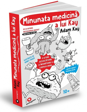 Timp liber - Minunata medicina a lui Kay. O istorie dezgustatoare si infioratoare a corpului uman - Adam Kay