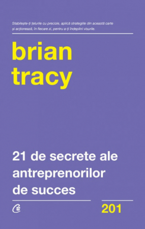 Management - 21 de secrete ale antreprenorilor de succes - Brian Tracy