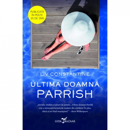 Roman - Ultima doamna Parrish - Liv Constantine
