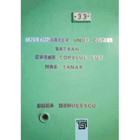 Timp liber - Insemnarile unui copil batran catre copilul lui mai tanar - Luca Dinulescu