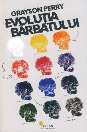 Psihologie aplicata in viata de zi cu zi - Evolutia barbatului - Grayson Perry