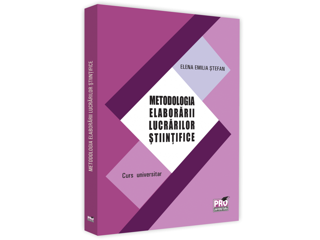 Drept - Metodologia elaborarii lucrarilor stiintifice. Curs universitar - Elena Emilia Stefan