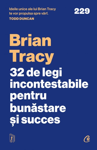 Psihologie - 32 de legi incontestabile pentru bunastare si succes - Brian Tracy