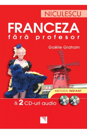 Limbi și literaturi străine - Franceza fara profesor + 2 CD-uri audio - Gaelle Graham