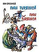 Preuniversitaria - Ivan Turbinca - Ion Creanga