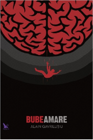 Roman - Bube amare – Alain Gavrilutiu
