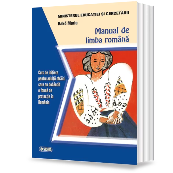 Cartea pentru școală - Limba Romana. Curs de initiere pentru adultii straini care au dobandit o forma de protectie in Romania - Maria Bako