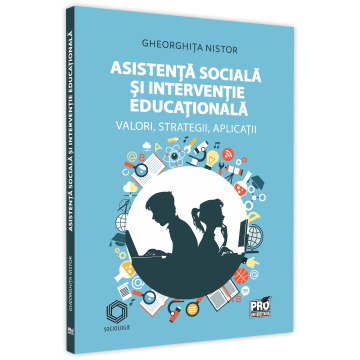 Științe ale educației - Asistenta sociala si interventie educationala. Valori, strategii, aplicatii - Gheorghita Nistor