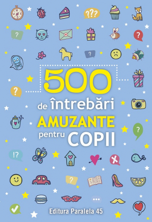 Cărți pentru copii - 500 de intrebari amuzante pentru copii