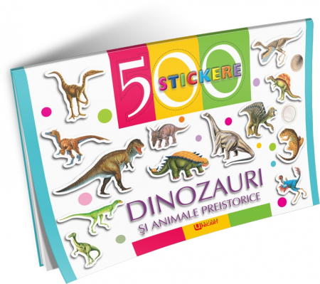 Cărți pentru copii - 500 stickere. Dinozauri si animale preistorice
