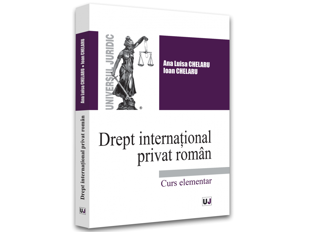 Law - Romanian private international law. Elementary school 2022 - Ana-Luisa Chelaru, Ioan Chelaru