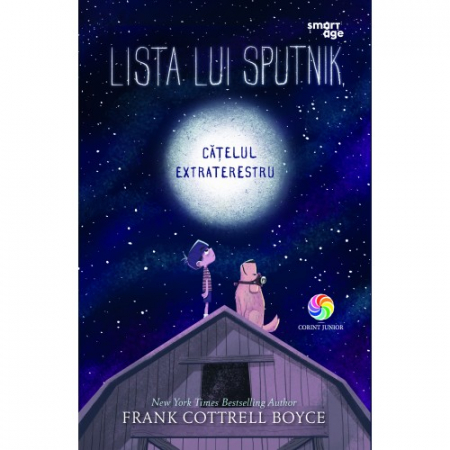 Literatură pentru copii - Lista lui Sputnik, catelul extraterestru - Frank Cottrell Boyce