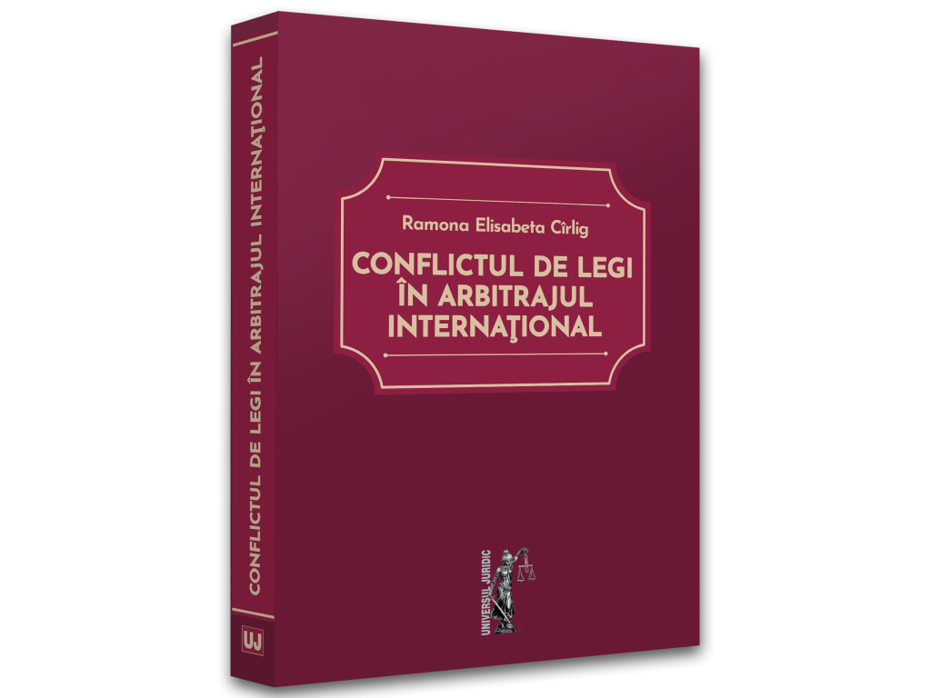 Law - Conflict of laws in international arbitration - Ramona Elisabeta Cirlig