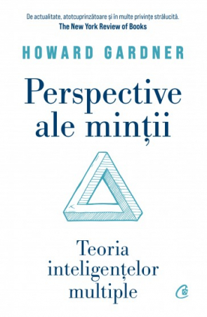 Psihologie - Perspective ale mintii. Teoria inteligentelor multiple - Howard Gardner