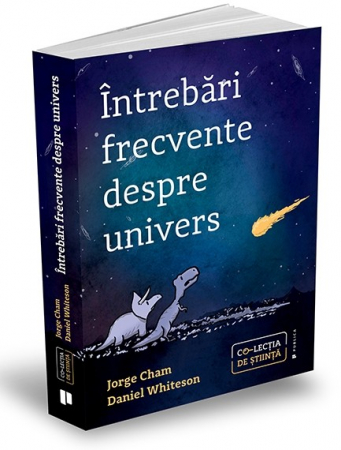 Timp liber - Intrebari frecvente despre univers - Daniel Whiteson, Jorge Cham