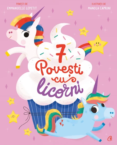 Literatură pentru copii - Povești ilustrate - 7 Povesti cu licorni. Cartea IV - Emmanuelle Lepetit