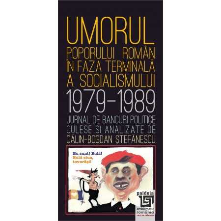 Leisure - The humor of the Romanian people in the final phase of socialism 1979-1989 - Calin Bogdan Stefanescu