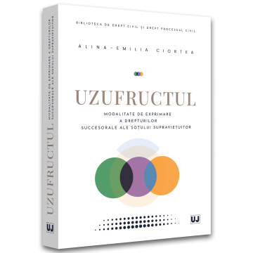 Legal and administrative sciences - Usufruct. How to express the succession rights of the surviving spouse - Alina-Emilia Ciortea