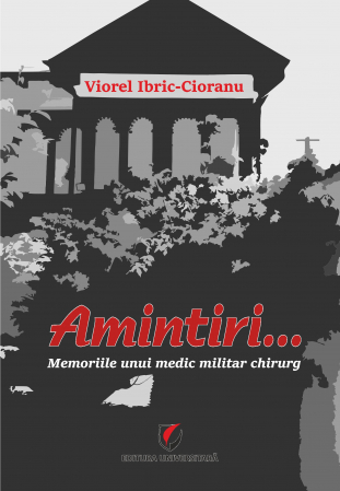 Leisure - Memories of a military surgeon - Viorel Ibric- Cioranu