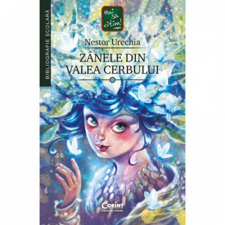 Literatură pentru copii - Zanele din Valea Cerbului - Nestor Urechia