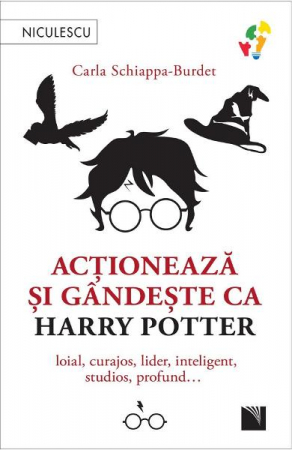 Cărți pentru copii - Actioneaza si gandeste ca Harry Potter - Carla Schiappa-Burdet