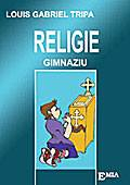 Preuniversitaria - Religie pentru gimnaziu - Louis Gabriel Tripa