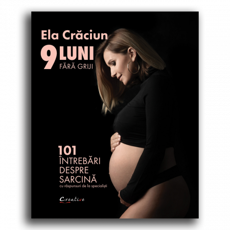 Timp liber - 9 luni fara griji. 101 intrebari despre sarcina - Ela Craciun