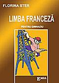 Cartea pentru școală - Limba franceza pentru gimnaziu - Florina Ster