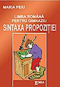 Preuniversitaria - Limba romana pentru gimnaziu. Sintaxa propozitiei - Maria Peiu
